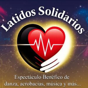 Latidos Solidarios: espectáculo de danza, acrobacias, música y más, a beneficio de Cáritas Interparroquial de Gandía.
